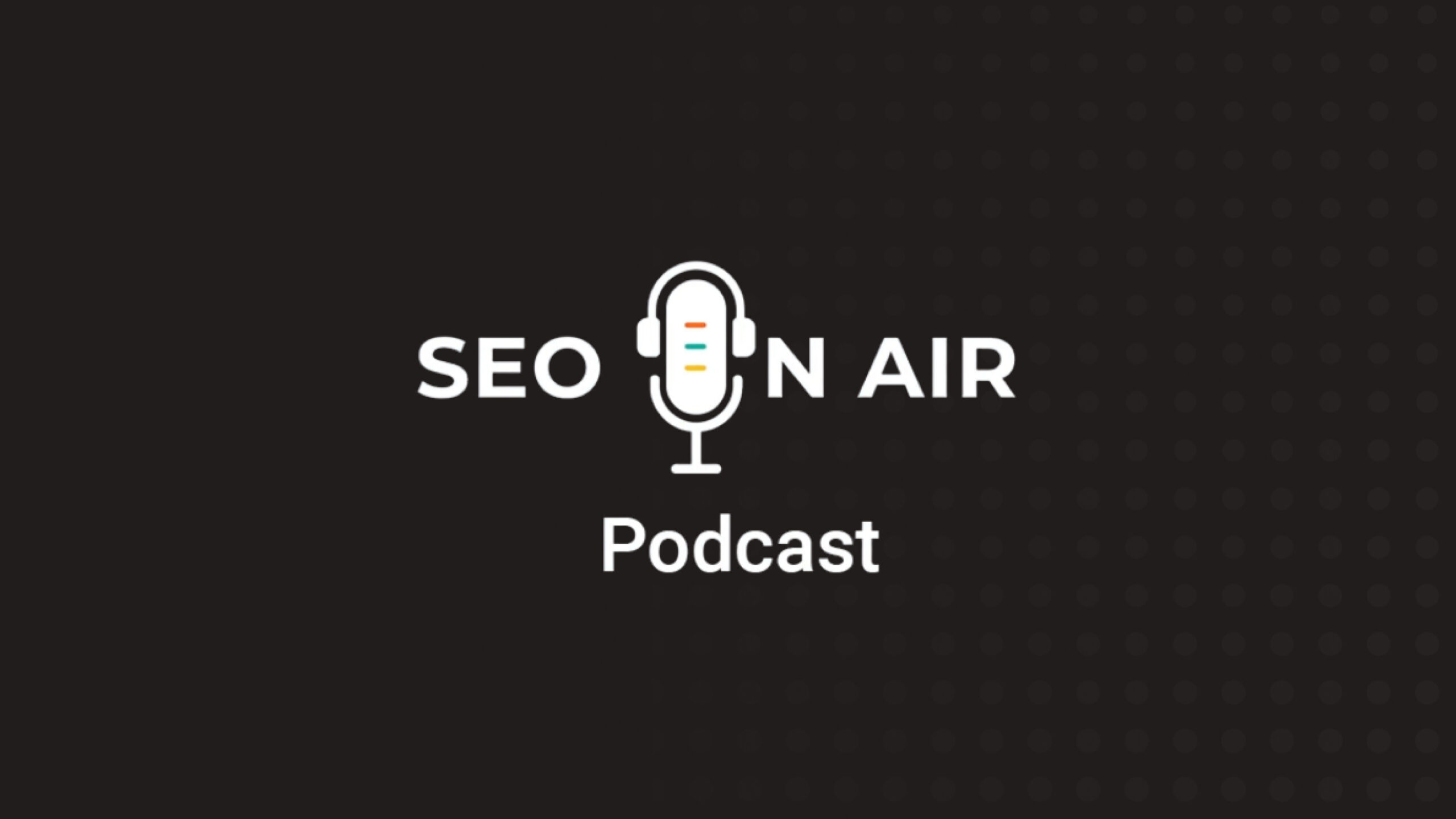 SEO On Air Podcast