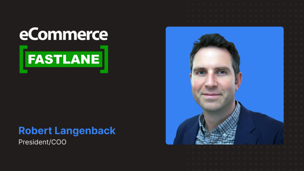 Rob Langenback Ecommerce Fastlane